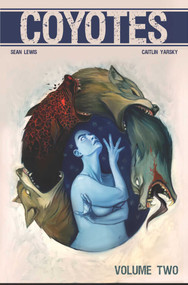 Coyotes Volume 2 by Sean Lewis, Caitlin Yarsky, 9781534310315