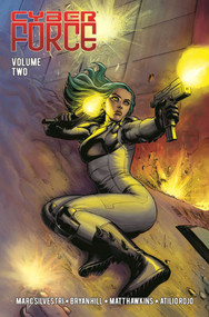 Cyber Force: Awakening Volume 2 by Matt Hawkins, Bryan Hill, Atilio Rojo, 9781534310339