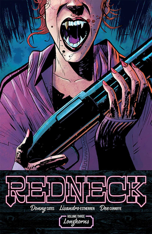 Redneck Volume 3: Longhorns by Donny Cates, Lisandro Estherren, Dee Cunniffe, 9781534310506