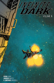 Infinite Dark Volume 1 by Ryan Cady, Andrea Mutti, 9781534310568