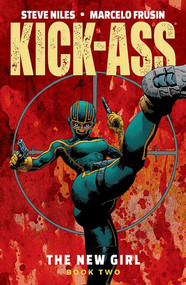 Kick-Ass: The New Girl Volume 2 by Steve Niles, Marcelo Frusin, 9781534310643