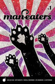 Man-Eaters Volume 1 by Chelsea Cain, Kate Niemczyk, Lia Miternique, 9781534311435