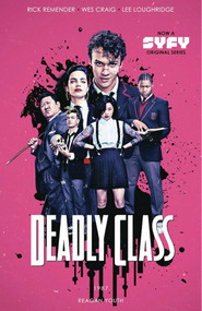 Deadly Class Volume 1: Reagan Youth Media Tie-In by Rick Remender, Wes Craig, 9781534311459