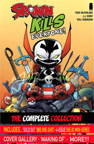 Spawn Kills Everyone: The Complete Collection Volume 1 by Todd McFarlane, J.J. Kirby, J.J. Kirby, Will Robson, Todd McFarlane, 9781534312227