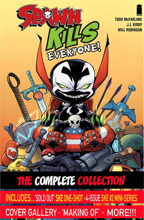 Spawn Kills Everyone: The Complete Collection Volume 1 by Todd McFarlane, J.J. Kirby, J.J. Kirby, Will Robson, Todd McFarlane, 9781534312227