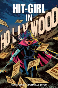 Hit-Girl Volume 4: The Golden Rage of Hollywood by Kevin Smith, Pernille Orum, Francesco Francavilla, 9781534312258