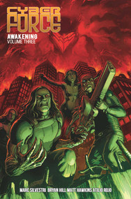 Cyber Force: Awakening Volume 3 by Matt Hawkins, Bryan Hill, Atilio Rojo, 9781534312289
