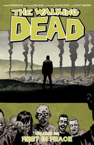 Walking Dead Volume 32: Rest in Peace by Robert Kirkman, Charlie Adlard, Stefano Gaudiano, Cliff Rathburn, Dave Stewart, 9781534312418