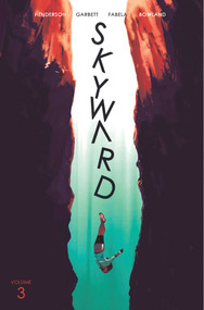 Skyward Volume 3: Fix the World by Joe Henderson, Lee Garbett, Antonio Fabela, 9781534312432