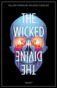 Wicked + The Divine Volume 9: Okay by Kieron Gillen, Jamie Mckelvie, Matt Wilson, 9781534312494