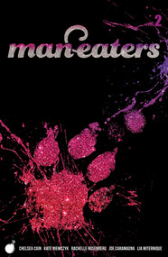 Man-Eaters Volume 2 by Chelsea Cain, Kate Niemczyk, Lia Miternique, 9781534313095
