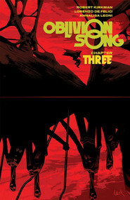 Oblivion Song By Kirkman & De Felici Volume 3 by Robert Kirkman, Lorenzo De Felici, Annalisa Leoni, 9781534313262