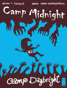Camp Midnight Volume 2: Camp Midnight vs. Camp Daybright by Steven T. Seagle, Jason Adam Katzenstein, 9781534313415