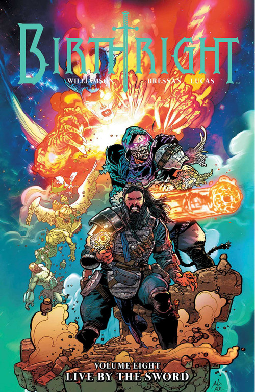 Birthright Volume 8: Live by the Sword by Joshua Williamson, Andrei Bressan, Adriano Lucas, 9781534313682
