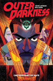 Outer Darkness Volume 2: Castrophany of Hate by John Layman, Afu Chan, 9781534313705