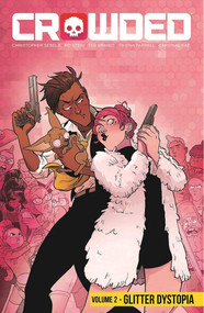 Crowded Volume 2 by Christopher Sebela, Ro Stein, Ted Brandt, 9781534313750