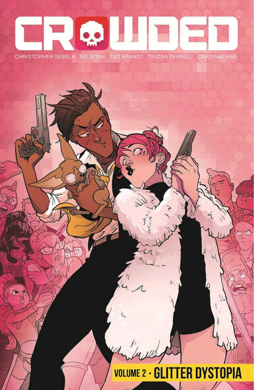 Crowded Volume 2 by Christopher Sebela, Ro Stein, Ted Brandt, 9781534313750