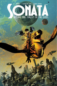 Sonata Volume 1: Valley of the Gods by David Hine, Brian Haberlin, Brian Haberlin, Geirrod Van Dyke, 9781534314658