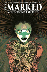 Marked Volume 1: Fresh Ink by David Hine, Brian Haberlin, Brian Haberlin, Geirrod Van Dyke, 9781534314672