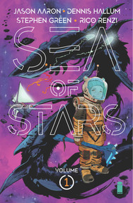 Sea of Stars Volume 1: Lost in the Wild Heavens by Jason Aaron, Dennis Hallum, Stephen Green, Rico Renzi, 9781534314955