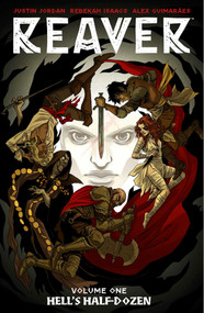 Reaver Volume 1 by Justin Jordan, Rebekah Isaacs, Alex Guimaraes, Becky Cloonan, 9781534315006