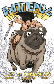 Battlepug Volume 1: War on Christmas by Mike Norton, Mike Norton, Allen Passalaqua, Chris Samnee, Matt Wilson, 9781534315020