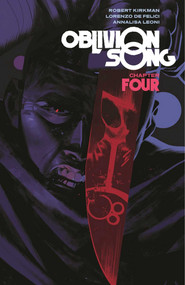 Oblivion Song by Kirkman & De Felici Volume 4 by Robert Kirkman, Lorenzo DeFelici, Annalisa Leoni, 9781534315174