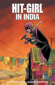 Hit-Girl Volume 6 by Peter Milligan, Alison Sampson, Declan Shalvey, 9781534315488
