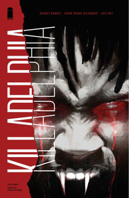 Killadelphia Volume 1: Sins of the Father by Rodney Barnes, Jason Shawn Alexander, Luis NCT, 9781534315693