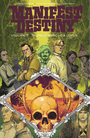 Manifest Destiny Volume 7: Talpa Lumbricus & Lepus by Chris Dingess, Matthew Roberts, Owen Gieni, 9781534315891