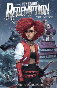 Lucy Claire: Redemption by John Upchurch, John Upchurch, 9781534316164