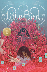 Little Bird: The Fight For Elder's Hope by Darcy Van Poelgeest, Ian Bertram, 9781534316942