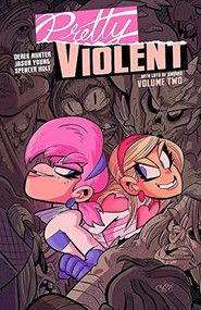 Pretty Violent Volume 2 by Derek Hunter, Jason Young, Derek Hunter, 9781534317048