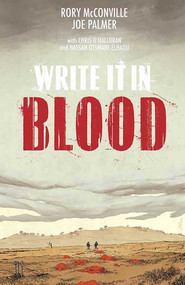 Write It In Blood by Rory McConville, Joe Palmer, Chris O'Halloran, Declan Shalvey, 9781534318359