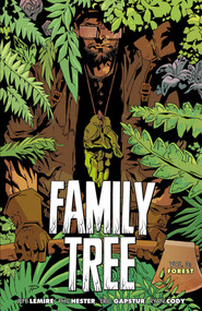Family Tree Volume 3: Forest by Jeff Lemire, Phil Hester, Eric Gapstur, Ryan Cody, 9781534318632
