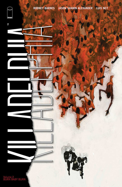 Killadelphia Volume 2: Burn Baby Burn by Rodney Barnes, Jason Shawn Alexander, 9781534318649