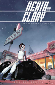 Death or Glory: Prestige Edition by Rick Remender, Bengal, 9781534318885