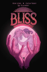 Bliss - 9781534318915 by Sean Lewis, Caitlin Yarsky, 9781534318915