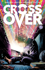Crossover Volume 1: Kids Love Chains by Donny Cates, Geoff Shaw, Dee Cunniffe, John J. Hill, 9781534318939