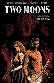 Two Moons Volume 1: The Iron Noose by John Arcudi, Valerio Giangiordano, 9781534319110