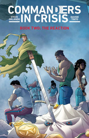 Commanders in Crisis Volume 2: The Reaction by Steve Orlando, Davide Tinto, 9781534319271