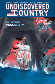 Undiscovered Country Volume 3: Possibility by Scott Snyder, Charles Soule, Giuseppe Camuncoli, Leonardo Marcello Grassi, Matt Wilson, 9781534319295