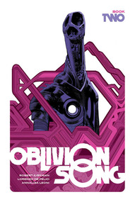 Oblivion Song by Kirkman and De Felici Book 2 by Robert Kirkman, Lorenzo De Felici, Annalisa Leoni, 9781534319509