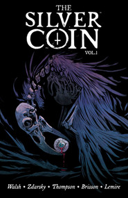 Silver Coin Volume 1 by Chip Zdarsky, Jeff Lemire, Kelly Thompson, Ed Brisson, Michael Walsh, 9781534319929