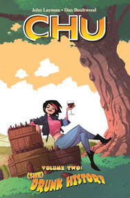 Chu Volume 2: (She) Drunk History by John Layman, Dan Boultwood, 9781534320031
