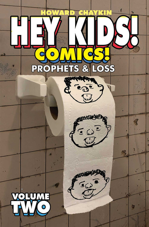 Hey Kids! Comics! Volume 2: Prophets & Loss by Howard Chaykin, Howard Chaykin, 9781534320093