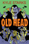 Old Head by Kyle Starks, Kyle Starks, 9781534320741
