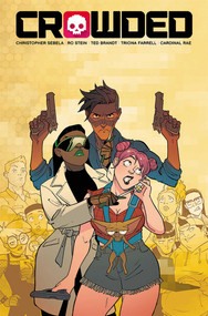 Crowded Volume 3 by Christopher Sebela, Ro Stein, Ted Brandt, Triona Farrell, 9781534321083