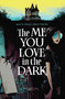 The Me You Love In The Dark by Skottie Young, Jorge Corona, 9781534321144