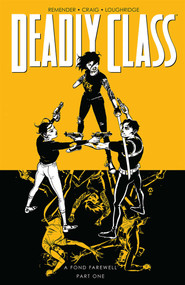 Deadly Class Volume 11: A Fond Farewell by Rick Remender, Wes Craig, 9781534321236
